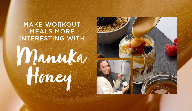 Make workout meals more interesting with Manuka