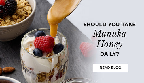 Should I take Manuka honey everyday?