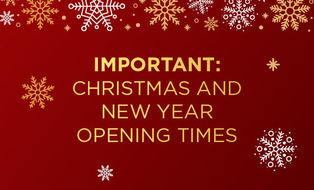 IMPORTANT: CHRISTMAS AND NEW YEAR OPENING TIMES
