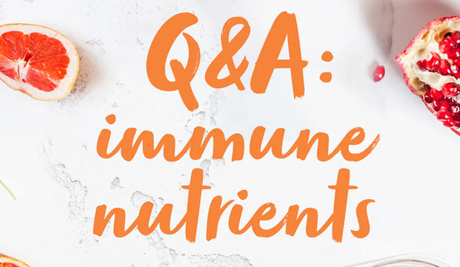 Immune nutrients - your questions answered
